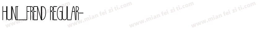 Huni_Frend Regular字体转换